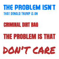 criminal dirtbag anti trump | Teevron