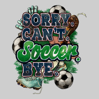 Sorry Can't Soccer Bye Premium Tee | Teevron