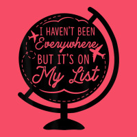 I Haven't Been Everywhere But It's On My List Travel T Shirt Premium Sweatshirt | Teevron