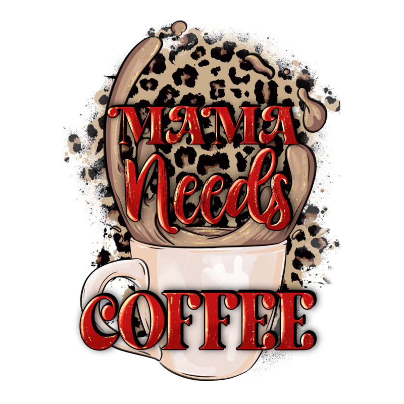 Mama Needs Coffee Mother's Day Classic Tee by CowGirlArtShop | Teevron