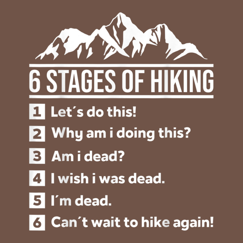 Hiking 6 Stages Of Hiking Funny Hiking Nature Adventure Premium Sweatshirt by baoMotion | Teevron