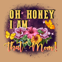 Oh Honey I Am That Mom Vintage Tee | Teevron