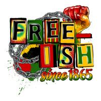 free ish since 1865 | Teevron