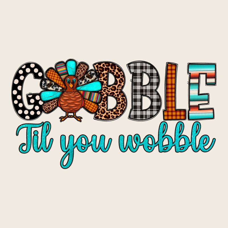 Gobble Til Tou Wobble Premium Sweatshirt by JahusDesignShop | Teevron