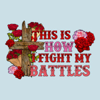This Is How I Fight My Battles Valentine's Day Ladies Tee | Teevron