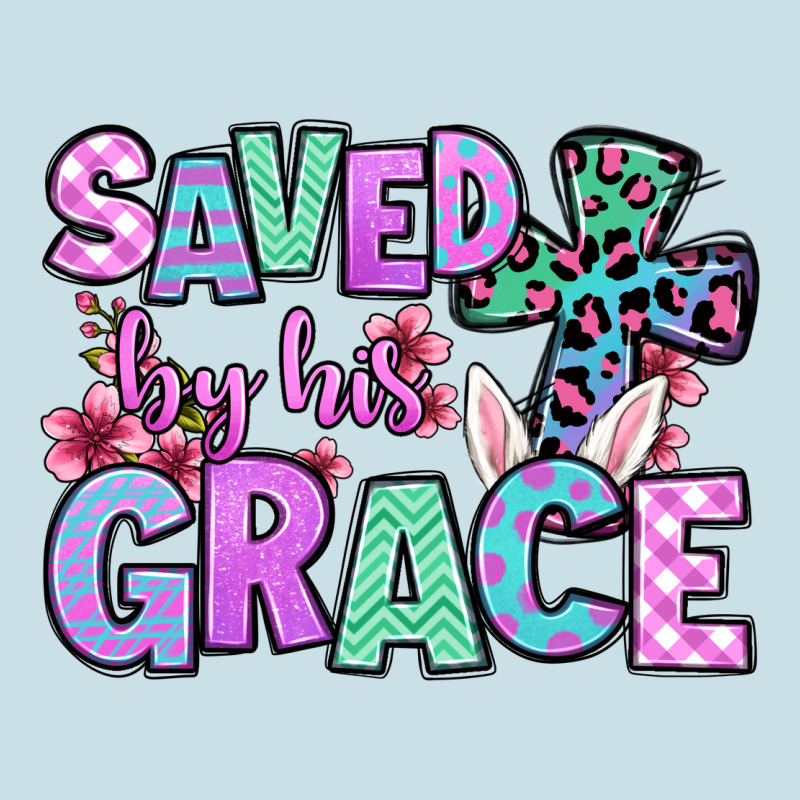 Easter Day Saved By His Grace Ladies Tee by OliviaCreatesArt | Teevron