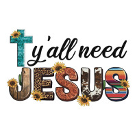 y'all need jesus | Teevron