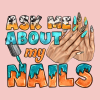 Ask Me About My Nails Bbs Urban Heavy Tee | Teevron