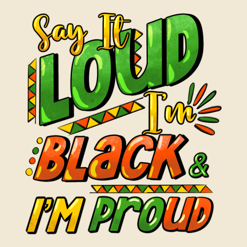 Say It Loud I'm Black And I'm Proud Premium Tee by HowdyJamesFarm | Teevron