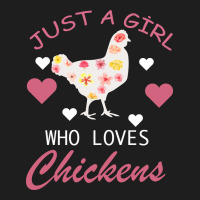 Just A Girl Who Love Chickens Classic Tee | Teevron