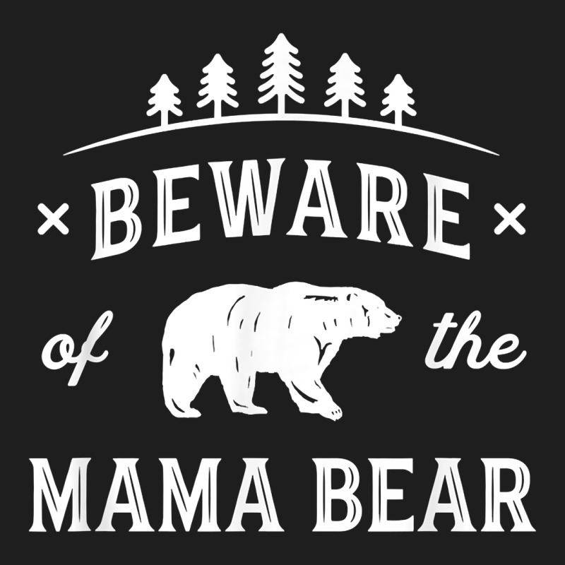 Beware Mama Bear Mom Protect Strong Mother Graphic Clip Art T Shirt Heavyweight Hoodie by DesignPulse | Teevron