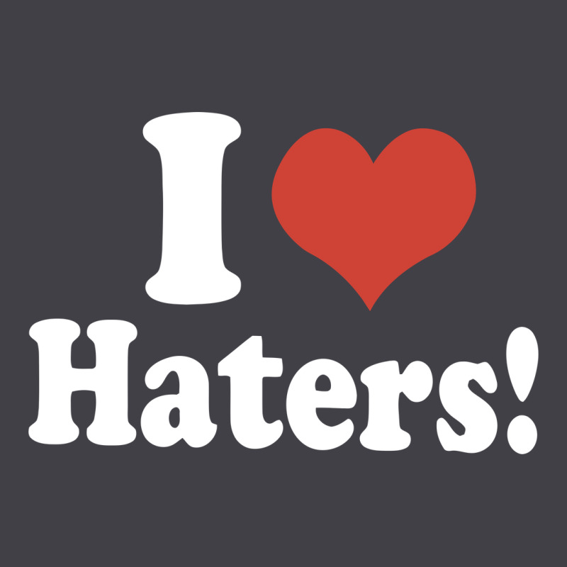 I Love Haters Heavyweight Hoodie by PixelWave | Teevron