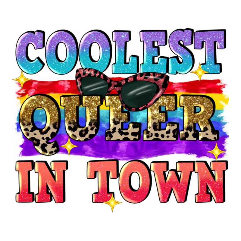 Coolest Queer In Town Classic Tee by CowGirlArtShop | Teevron