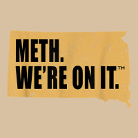 Mens Meth We're On It South Dakota Anti Drugs Campaign Vintage T Shirt Heavyweight Hoodie | Teevron
