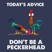 Hei Hei Today's Advice Don't Be A Peckerhead Heavyweight Hoodie | Teevron