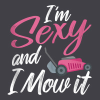 I'm Sexy And I Mow It Funny Mow Pun Tank Top Heavyweight Hoodie | Teevron