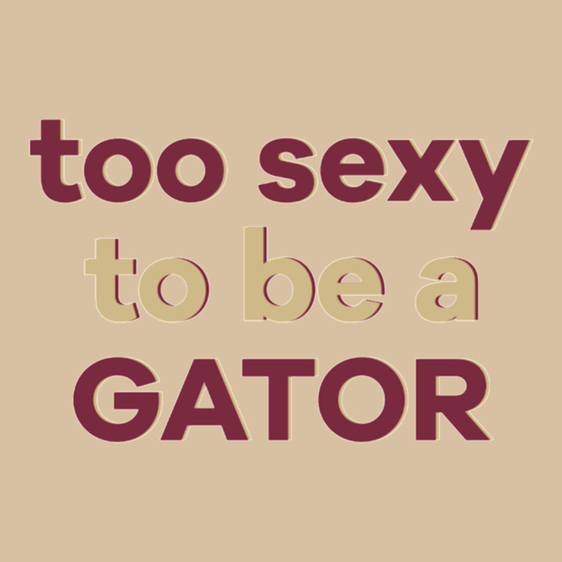 Too Sexy To Be A Gator Heavyweight Hoodie by PixelFlow | Teevron