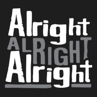 Matthew Mcconaughey Dazed & Confused Alright Alright Alright Hipster T Heavyweight Hoodie | Teevron