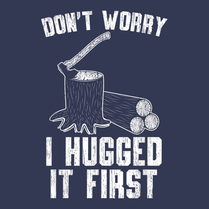 Lumberjack Don't Worry I Hugged It First Lumberjack Wood Cutter Logger Heavyweight Hoodie by SnappyArt | Teevron