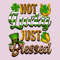 St. Patrick's Not Lucky Just Blessed Ladies Tee | Teevron