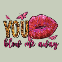 You Blow Me Away Olivia Ladies Tee | Teevron