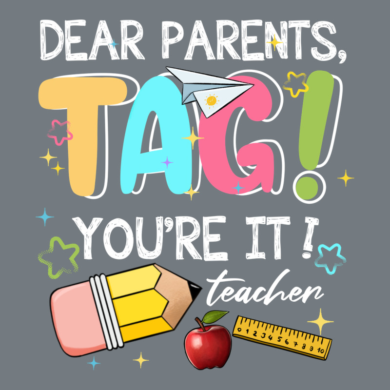 Dear Parents Tag Youare It Teacher Heavyweight Sweatshirt by JahusDesignShop | Teevron