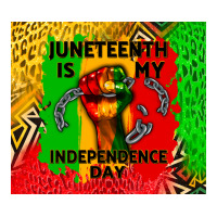 juneteenth is my independence day | Teevron
