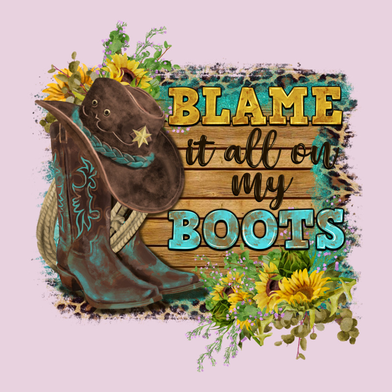 Blame It All On My Boots Ladies Tee by FaDigitalArtStudio | Teevron