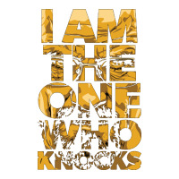 i am the one who knocks | Teevron