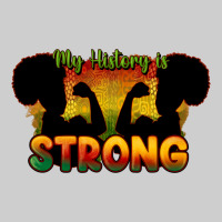 My History Is Strong Premium Tee | Teevron