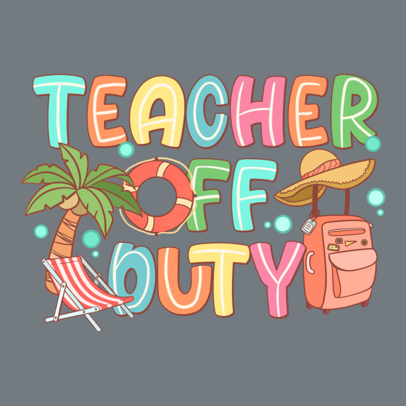 Teacher Off Duty Summer Heavyweight Sweatshirt by JahusDesignShop | Teevron