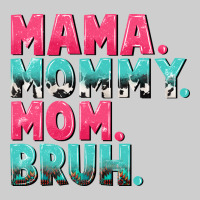 Mama Mommy Mom Bruh Mother's Day Premium Tee | Teevron