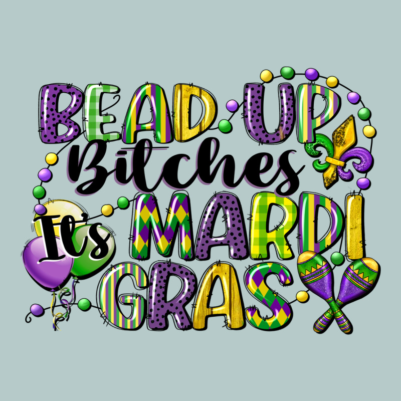 Bead Up Bitches Its Mardi Gras Heavy Core Tee by CowGirlArtShop | Teevron