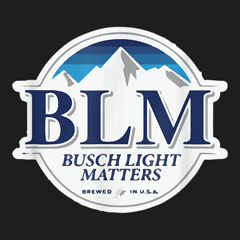 Buschs Shirt Light Matters T Shirt, Blm Buschs Shirt Light Matters Heavyweight Hoodie by artisFamous | Teevron
