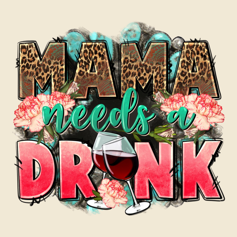 Mama Needs A Drink Mothers Day Premium Tee by CowGirlArtShop | Teevron