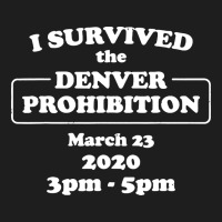I Survived Denver Prohibition 2020 Heavyweight Hoodie | Teevron