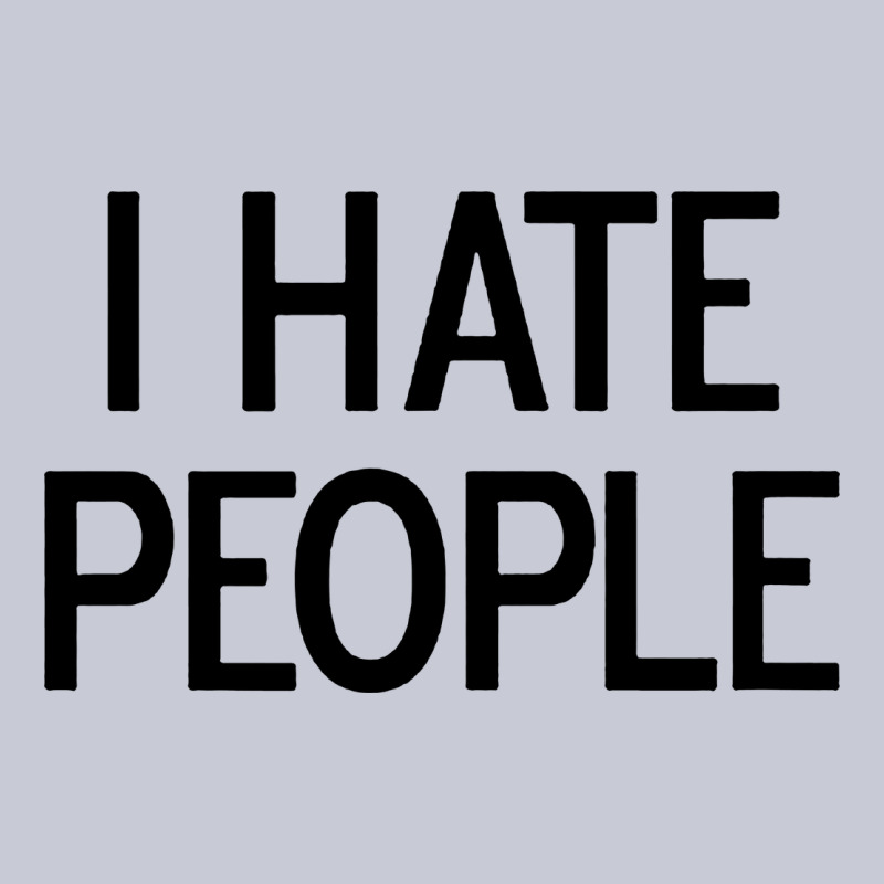 I Hate People Heavyweight Hoodie by artisFamous | Teevron
