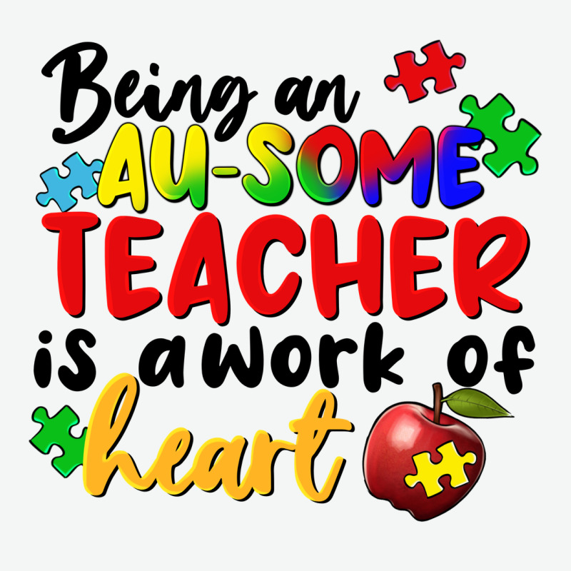 Being An Au Some Teacher Is A Work Of The Heart Urban Heavy Tee by FaDigitalArtStudio | Teevron