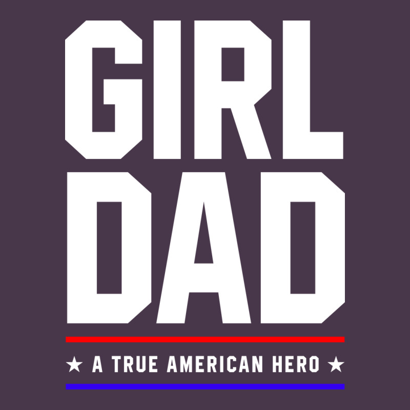 Girl Dad A True American Hero - Fathers Day Gift Heavyweight Hoodie by artisFamous | Teevron