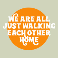 We Are All Just Walking Each Other Home Heavyweight Hoodie | Teevron
