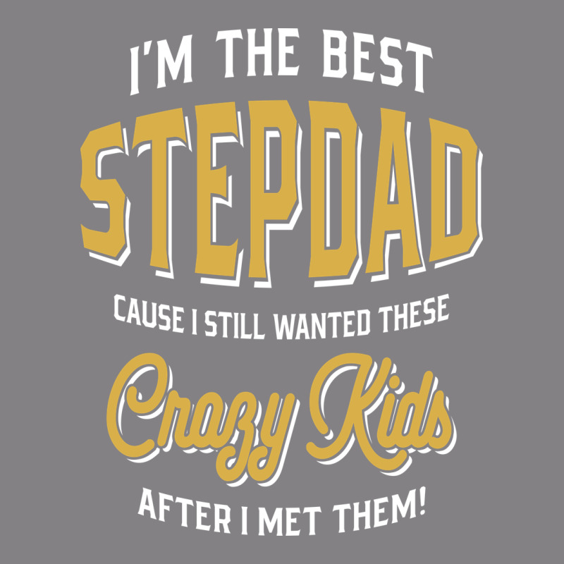 I'm The Best Stepdad | Father's Day Heavyweight Hoodie by artisFamous | Teevron