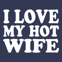 I Love My Hot Wife Heavyweight Hoodie | Teevron