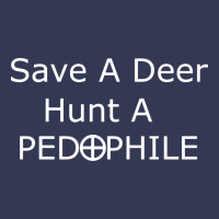 Save A Deer   Hunt A Pedophil Heavyweight Hoodie | Teevron