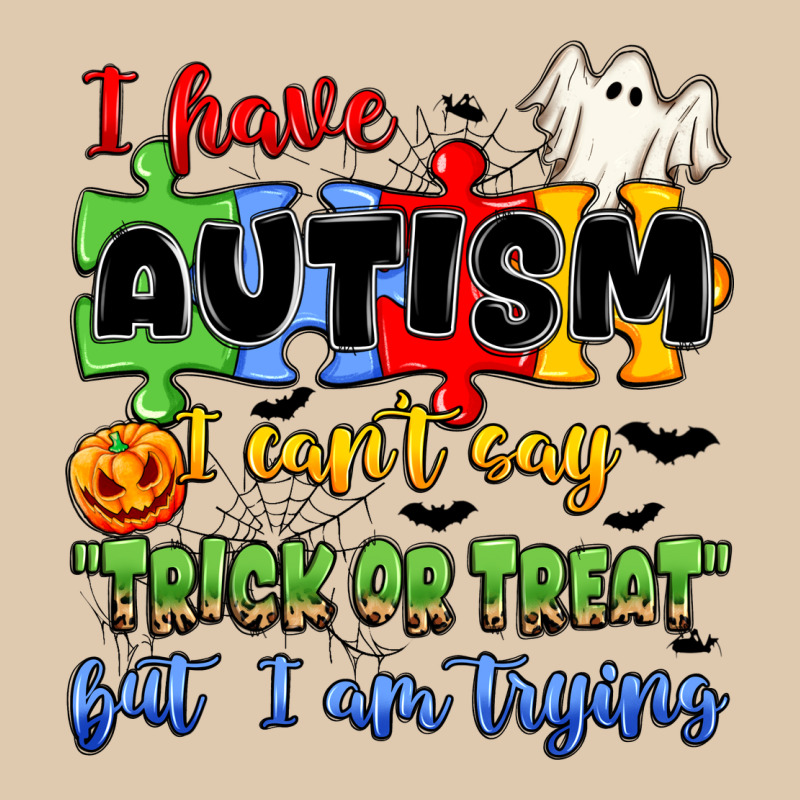 I Have Autism I Can't Say Trick Or Treat Heavyweight Sweatshirt by JahusDesignShop | Teevron