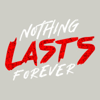 Nothing Lasts Forever Heavyweight Hoodie | Teevron