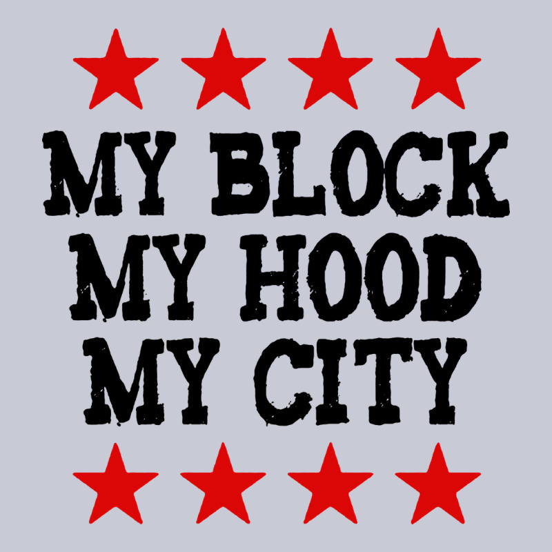 My Block My Hood My City Heavyweight Hoodie by artisFamous | Teevron
