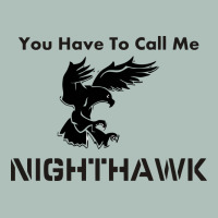 You Have Call Me Nighthawk Heavyweight Hoodie | Teevron