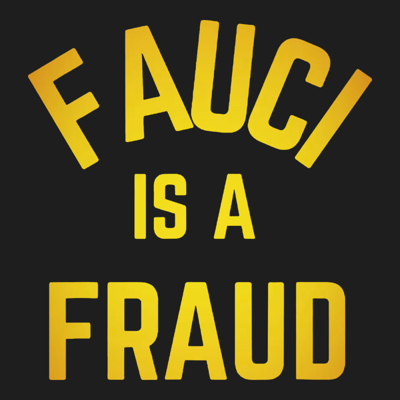 Fauci Is A Fraud Heavyweight Hoodie by artisFamous | Teevron