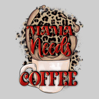 Mama Needs Coffee Mother's Day Premium Tee | Teevron
