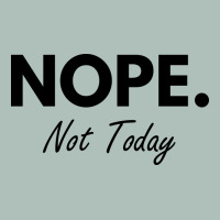 Nope Not Today Heavyweight Hoodie | Teevron